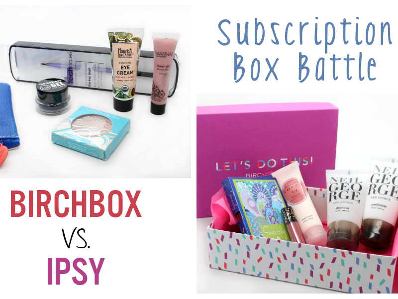 Birchbox vs Ipsy