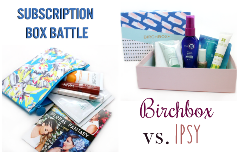 Birchbox vs Ipsy -March