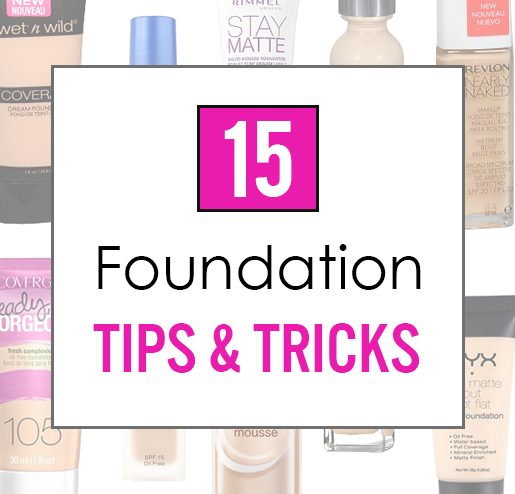 15 foundation tips and tricks